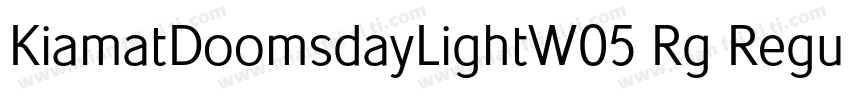 KiamatDoomsdayLightW05 Rg Regular字体转换
